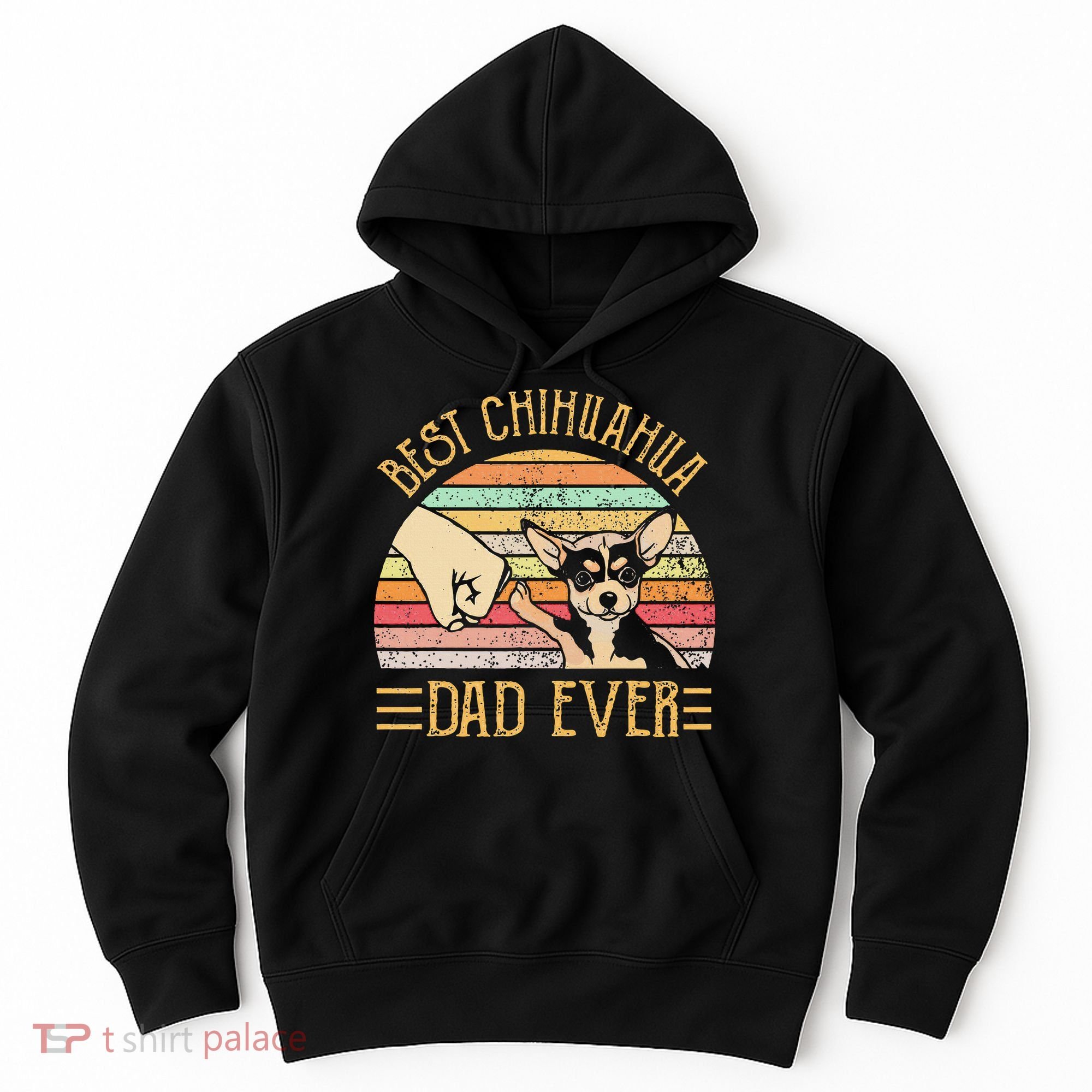 Best Chihuahua Dad Ever Hoodie