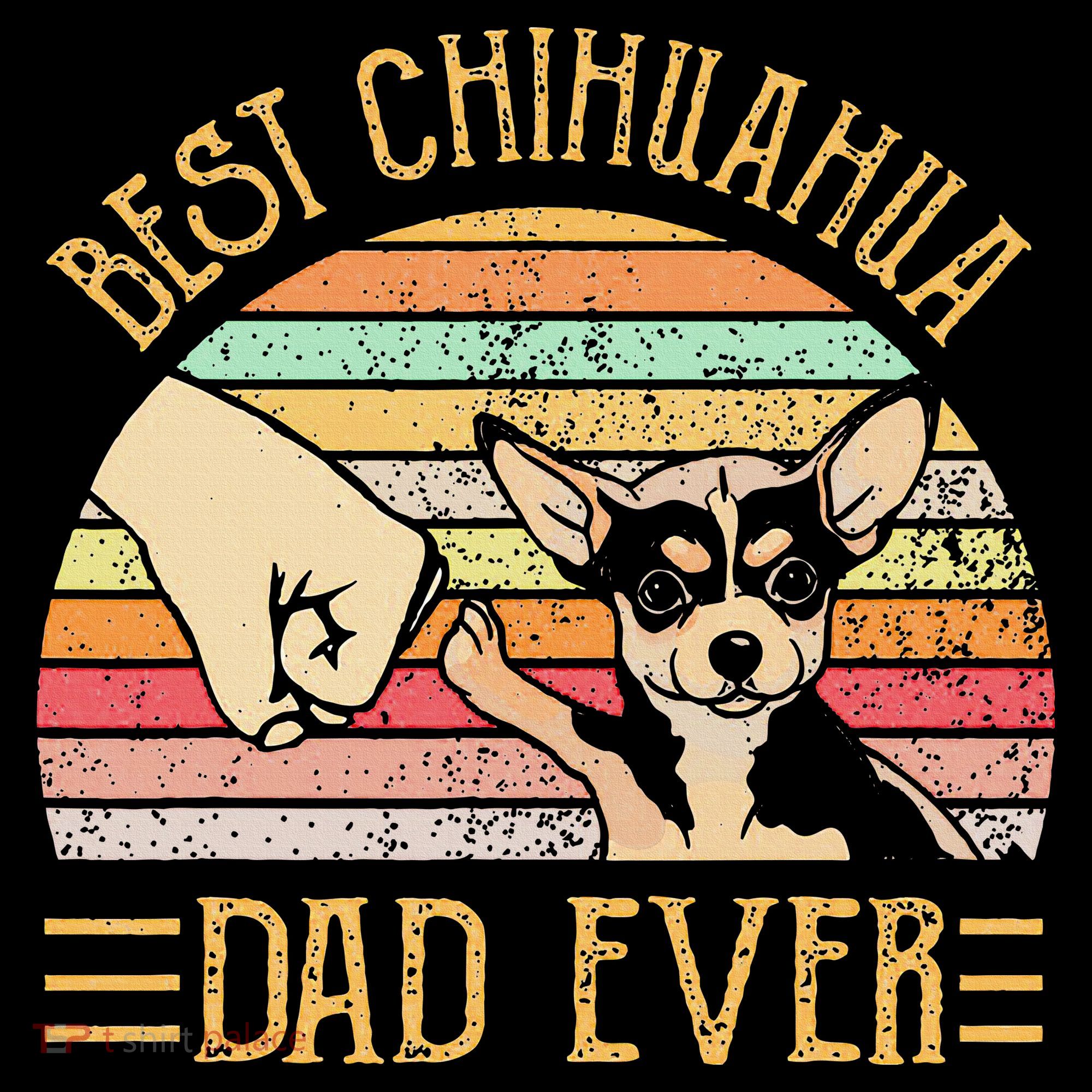 Best Chihuahua Dad Ever Hoodie