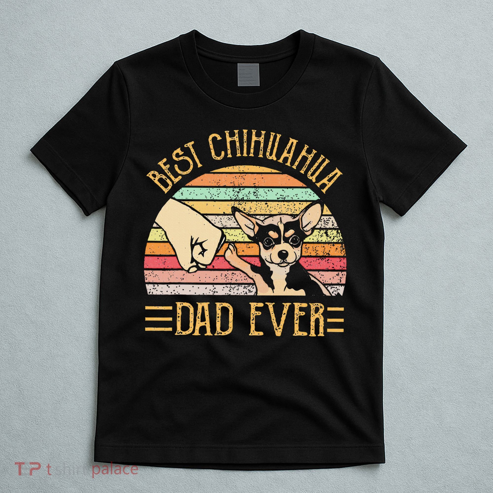 Best Chihuahua Dad Ever T-Shirt
