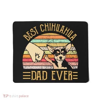Best Chihuahua Dad Ever Mousepad