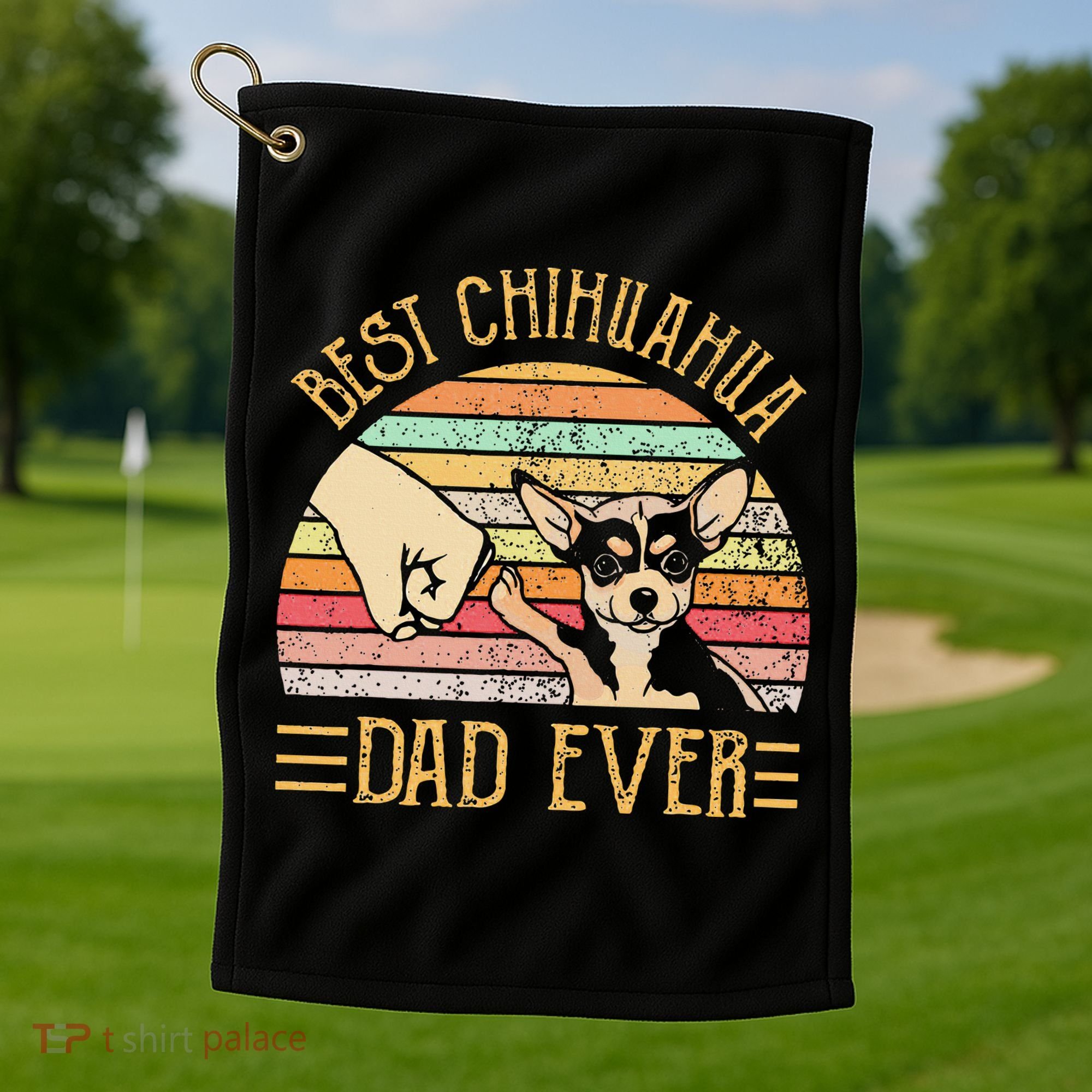 Best Chihuahua Dad Ever Golf Towel