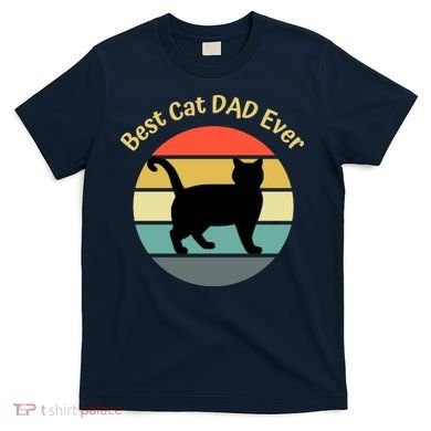 Best Cat Dad Ever T-Shirt
