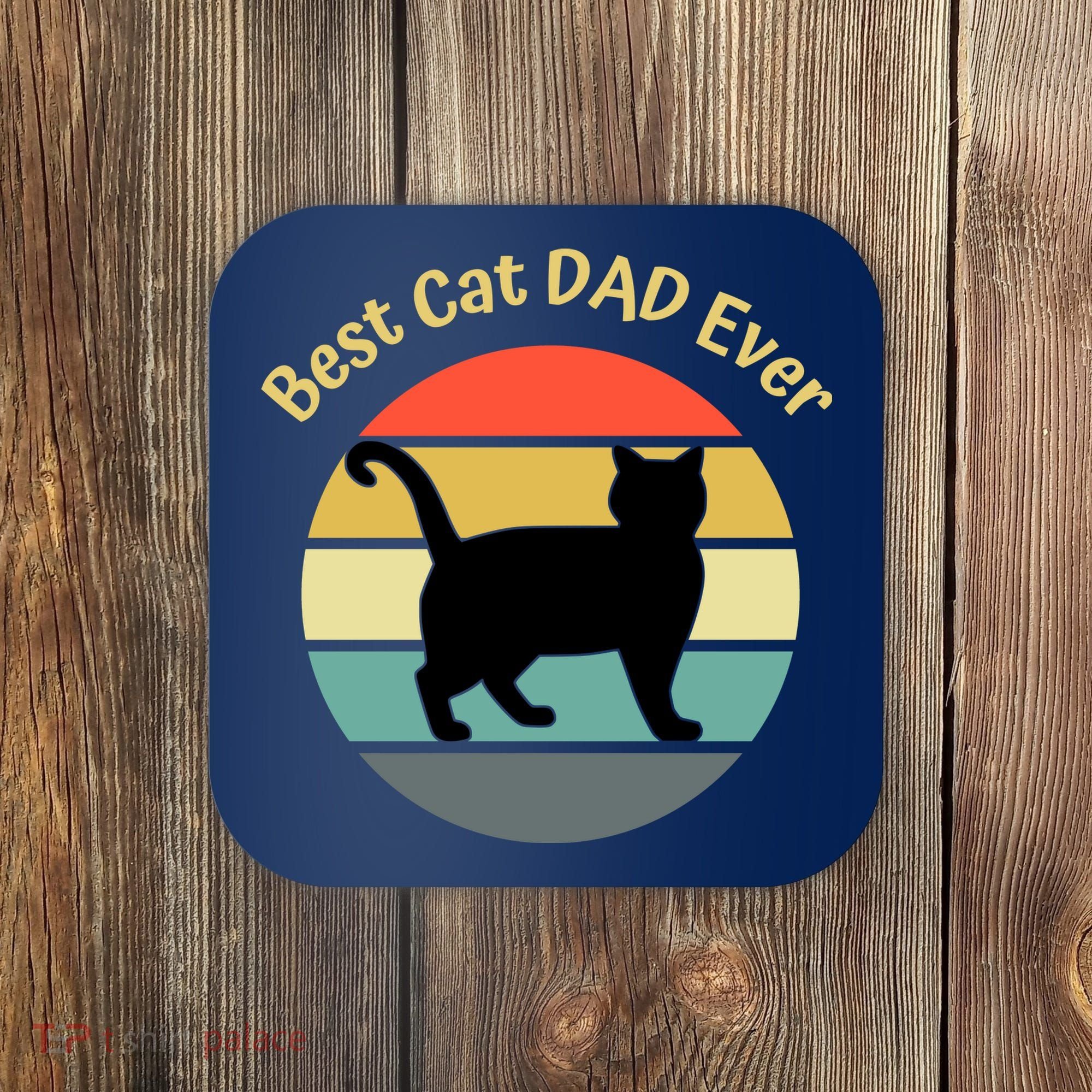 Best Cat Dad Ever Coaster