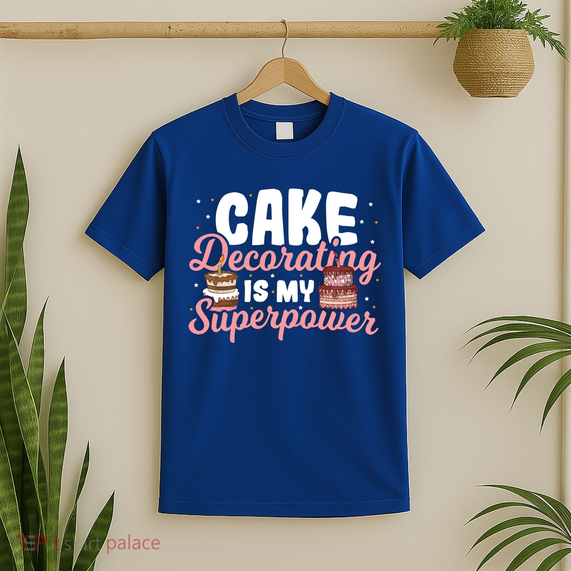 Baking Cake Decorating Is My Superpower Baker Cake Decorator Cool Gift T-Shirt