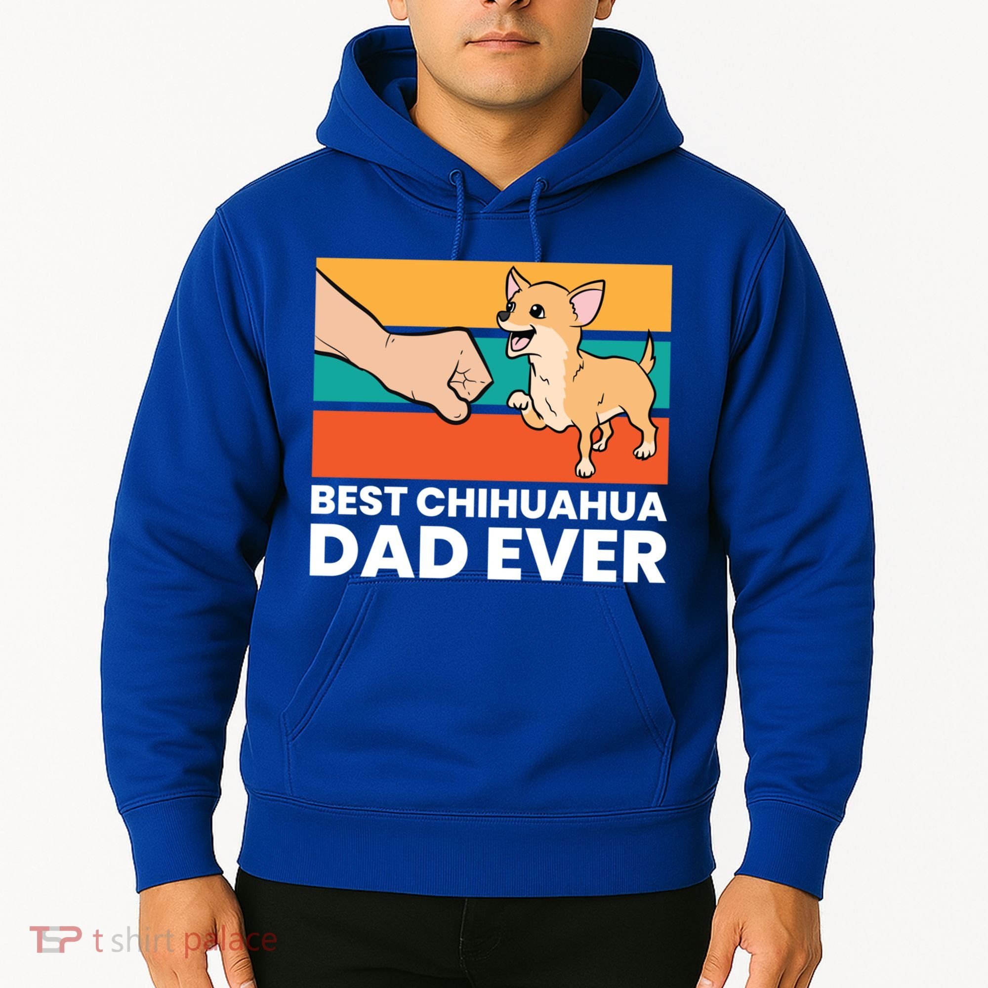 Best Chihuahua Dad Ever Cute Chihuahuas Gift Hoodie