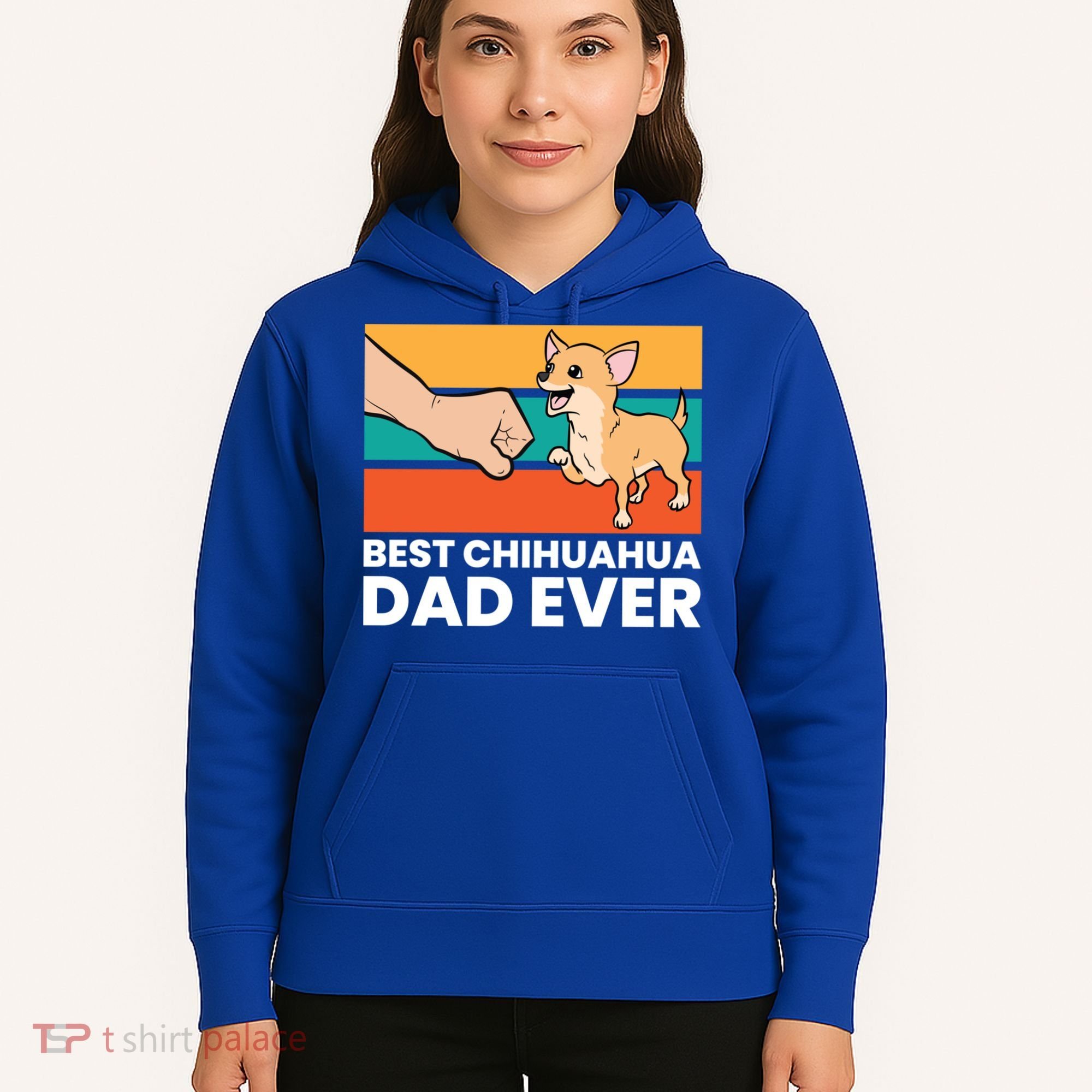 Best Chihuahua Dad Ever Cute Chihuahuas Gift Hoodie