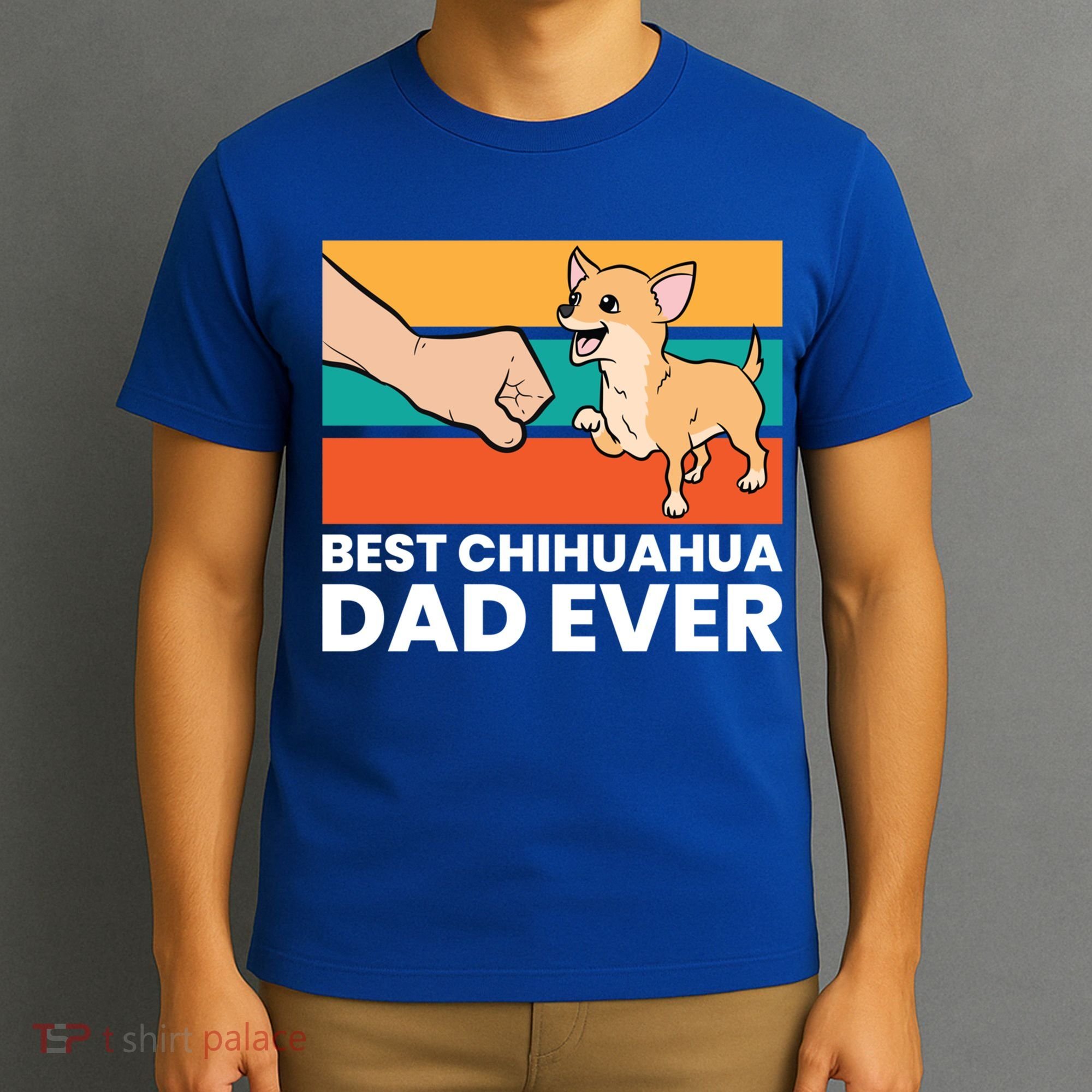 Best Chihuahua Dad Ever Cute Chihuahuas Gift T-Shirt
