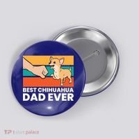 Best Chihuahua Dad Ever Cute Chihuahuas Gift Button thumb 0