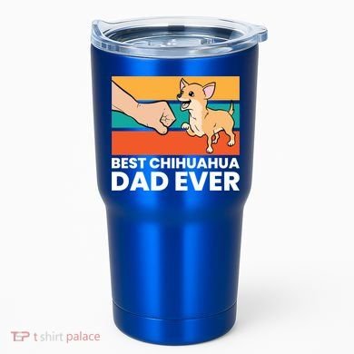Best Chihuahua Dad Ever Cute Chihuahuas Gift Tumbler