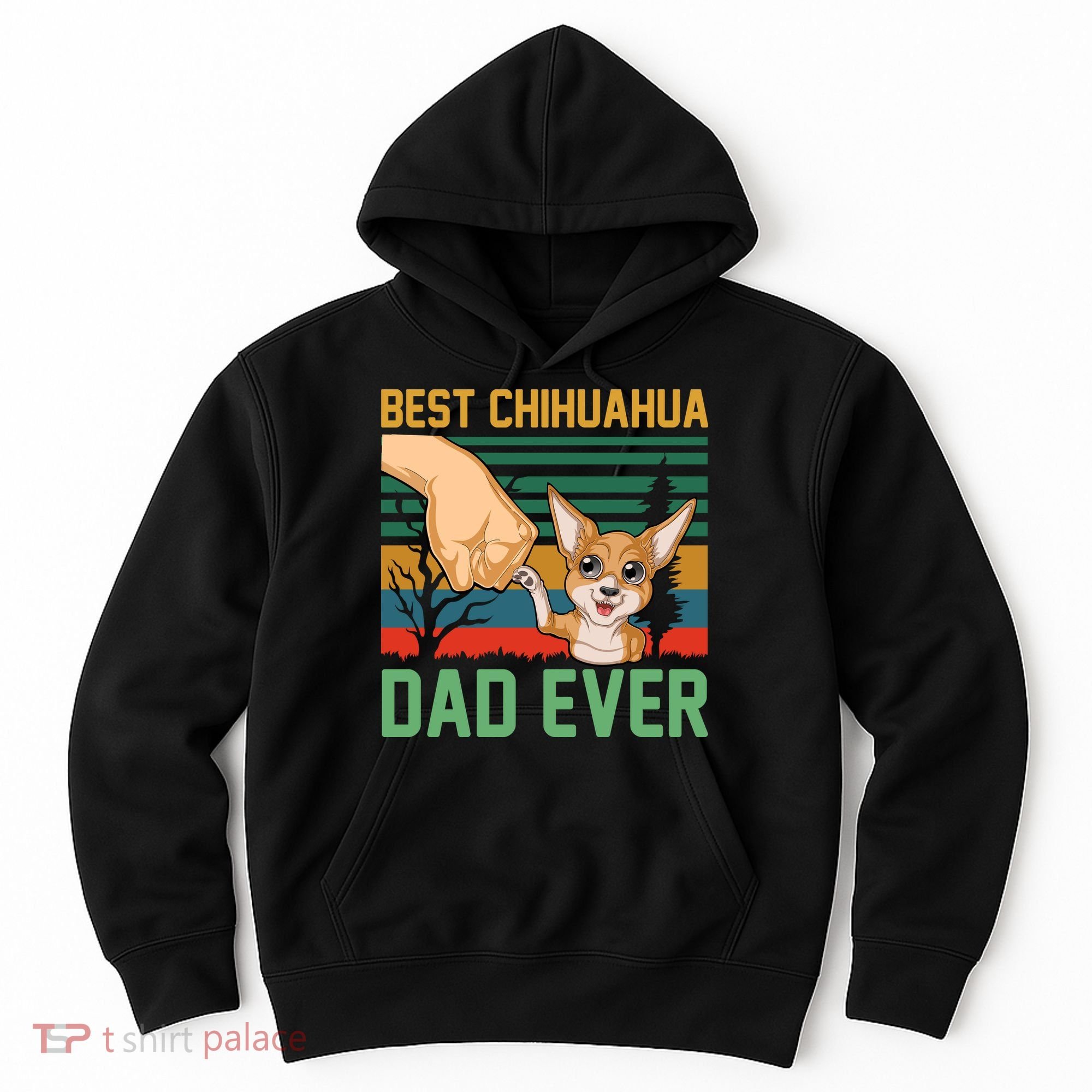Best Chihuahua Dad Ever Hoodie