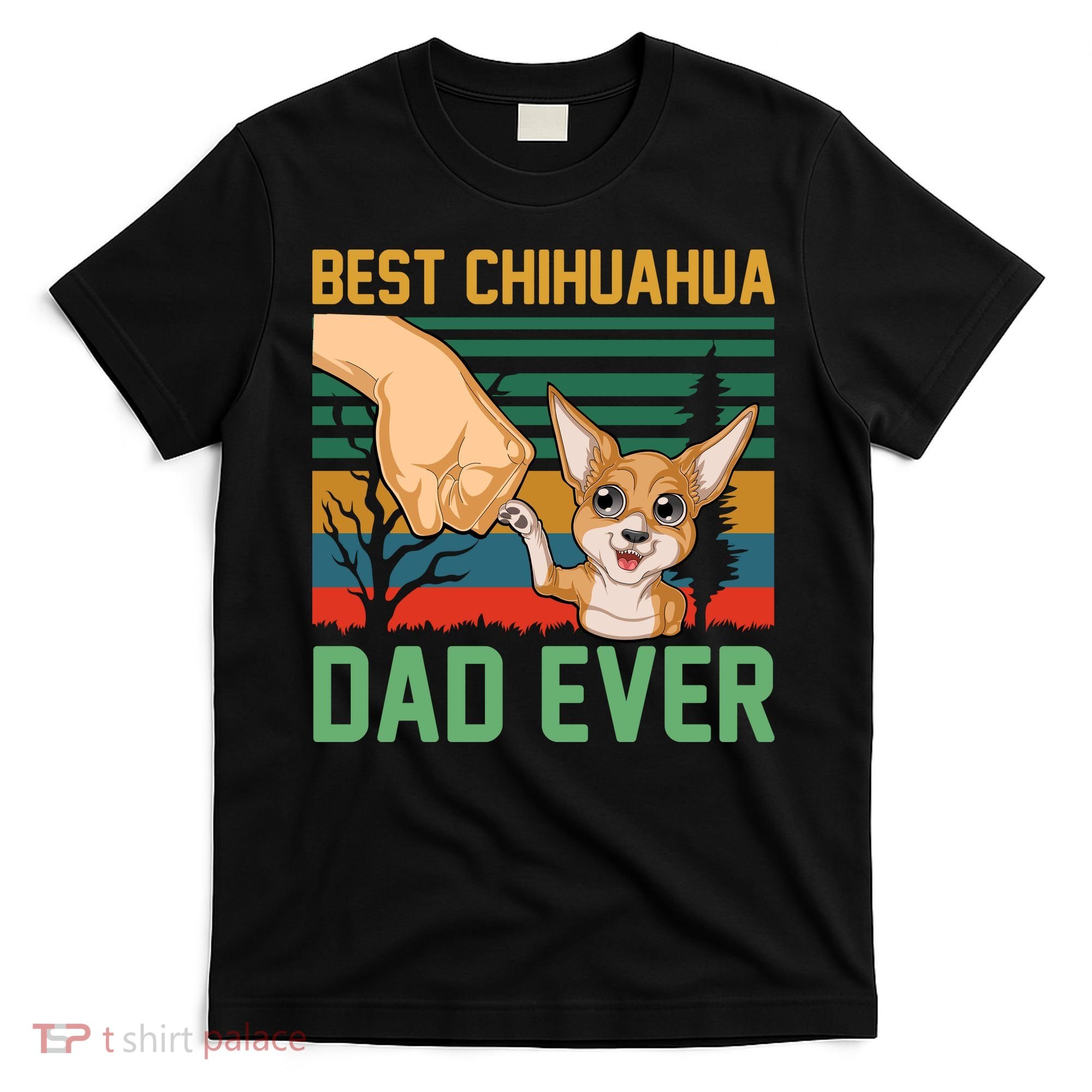 Best Chihuahua Dad Ever T-Shirt