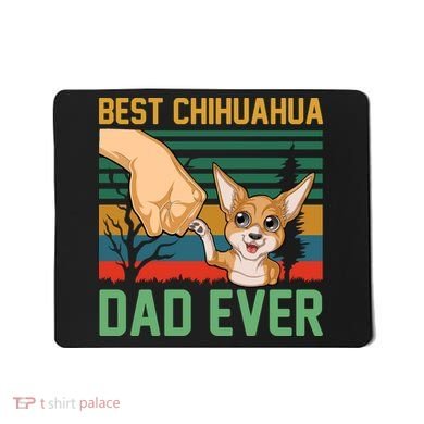Best Chihuahua Dad Ever Mousepad