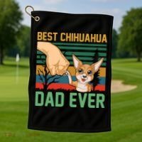 Best Chihuahua Dad Ever Golf Towel thumb 1