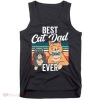 Best Cat Dad Ever Daddy Fathers Day Father Sayings Tank Top thumb 0