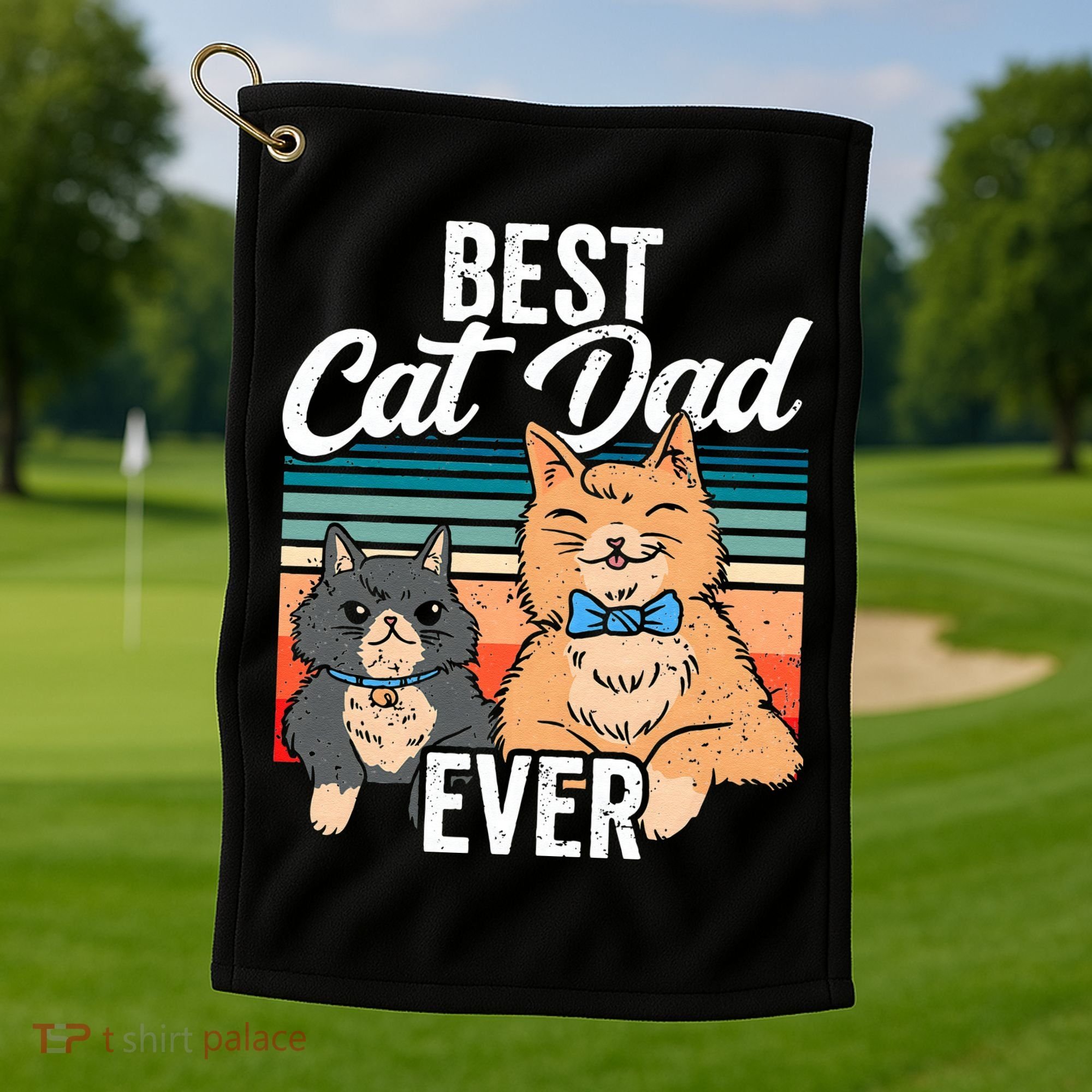 Best Cat Dad Ever Daddy Fathers Day Father Sayings Golf Towel