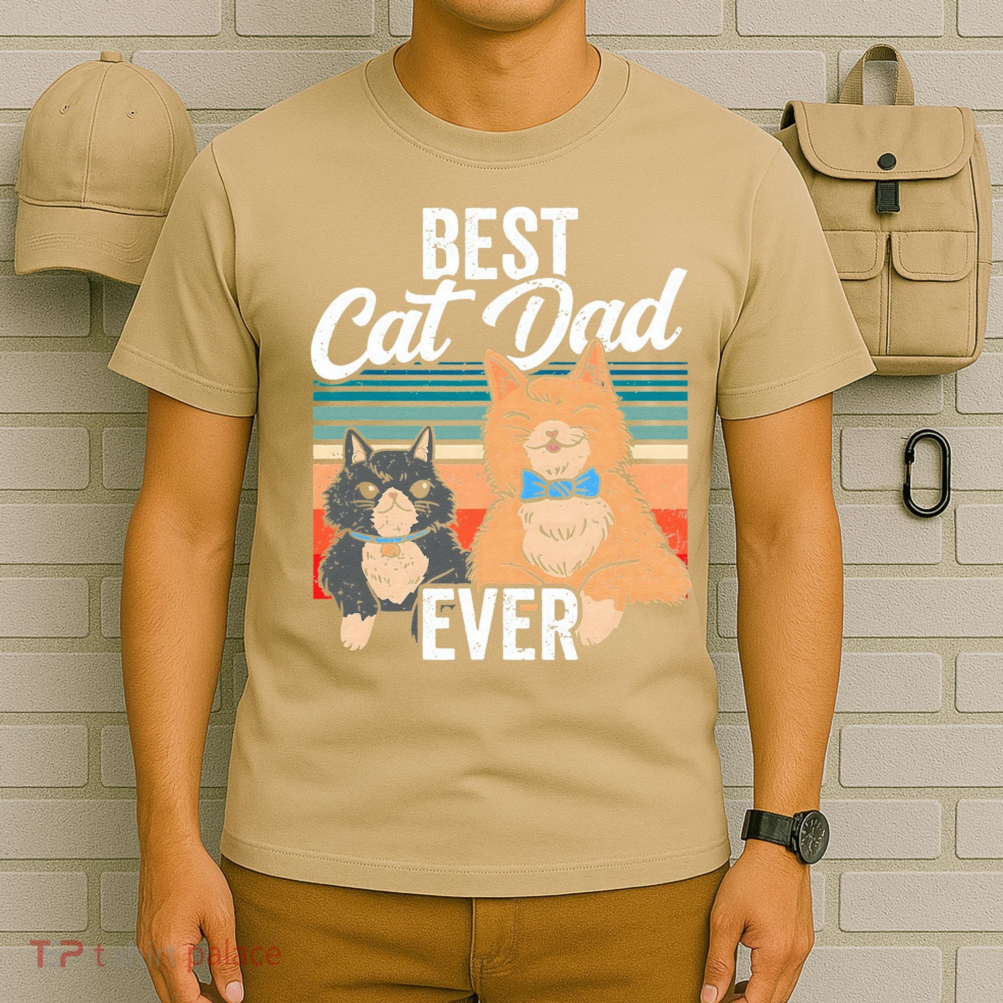 Best Cat Dad Ever Daddy Fathers Day Father Sayings T-Shirt