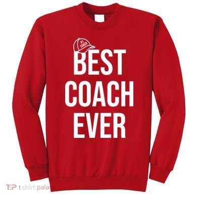 Best Coach Ever Sports Sweatshirt