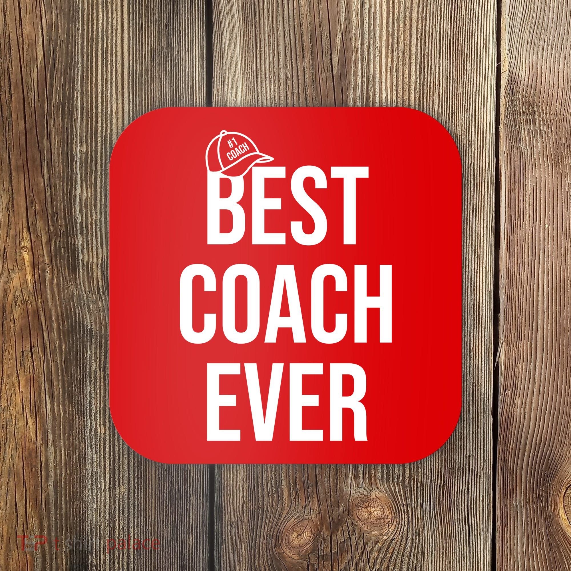 Best Coach Ever Sports Coaster