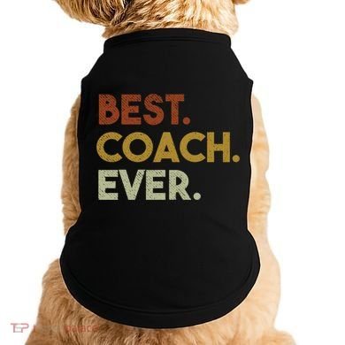 Best Coach Ever Gift For Sports Coach Gift Doggie Tank