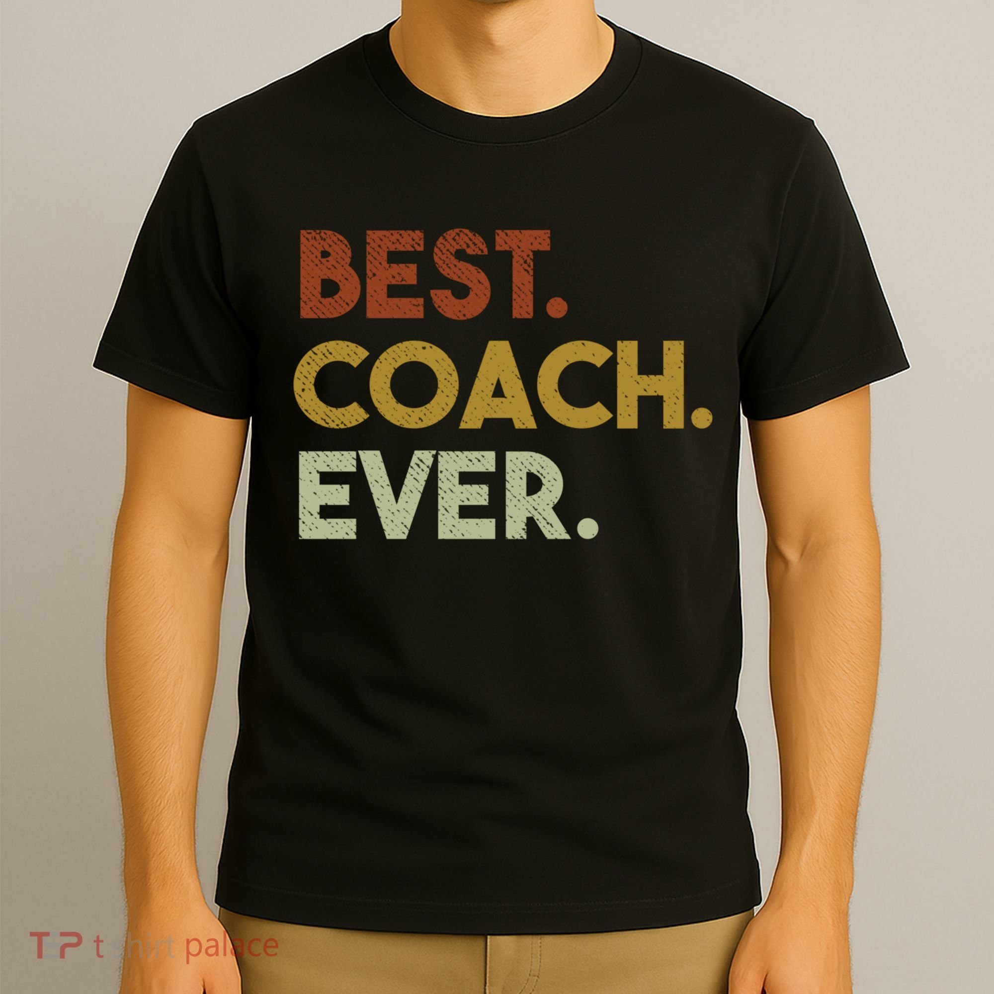 Best Coach Ever Gift For Sports Coach Gift T-Shirt