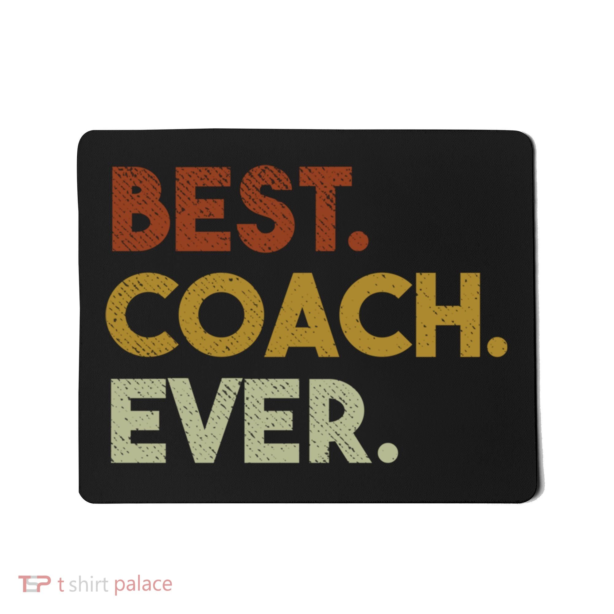 Best Coach Ever Gift For Sports Coach Gift Mousepad