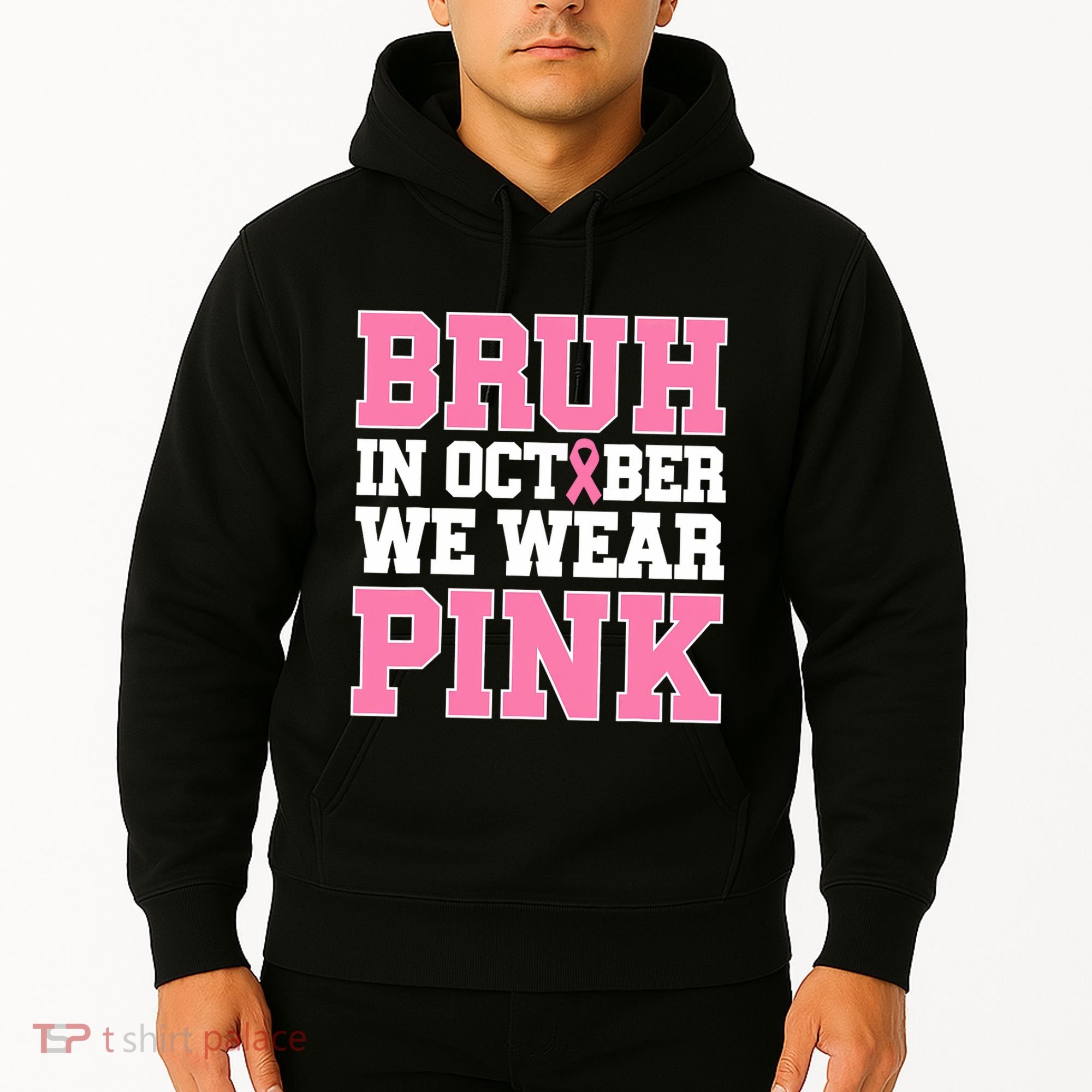 Breast Cancer For Bruh In October Wear Hoodie