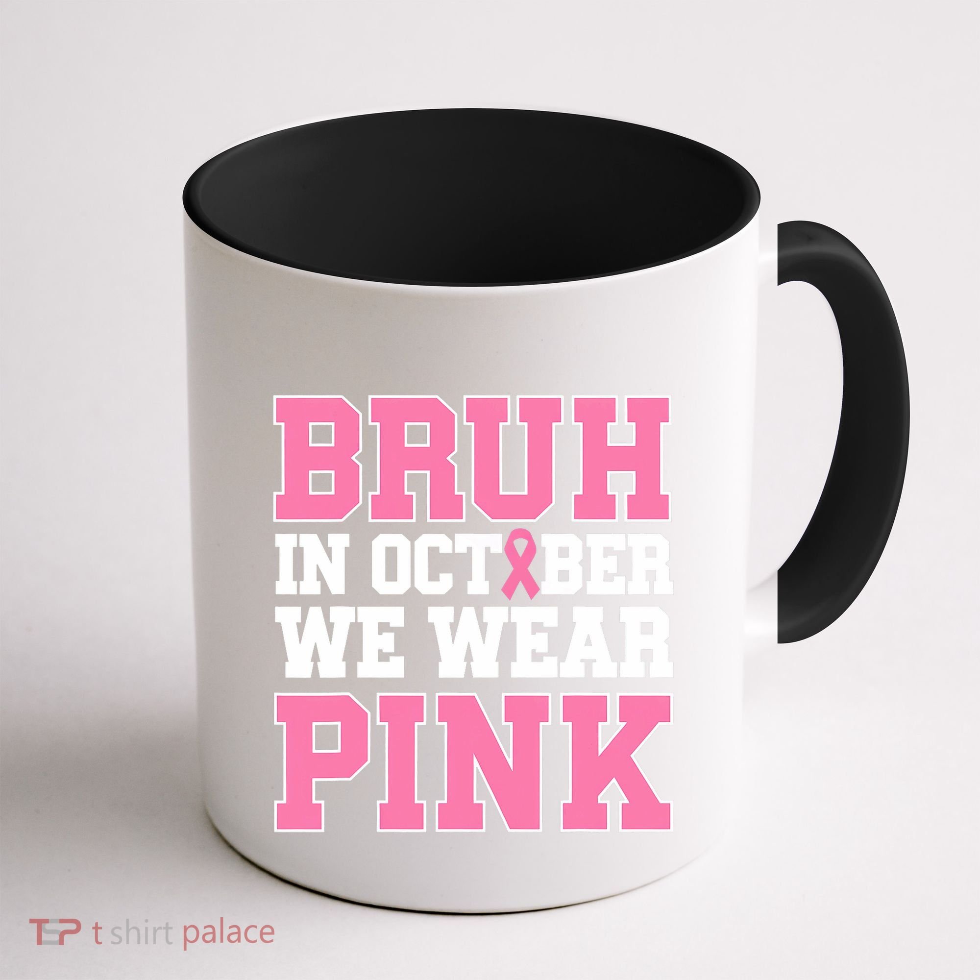Breast Cancer For Bruh In October Wear Coffee Mug