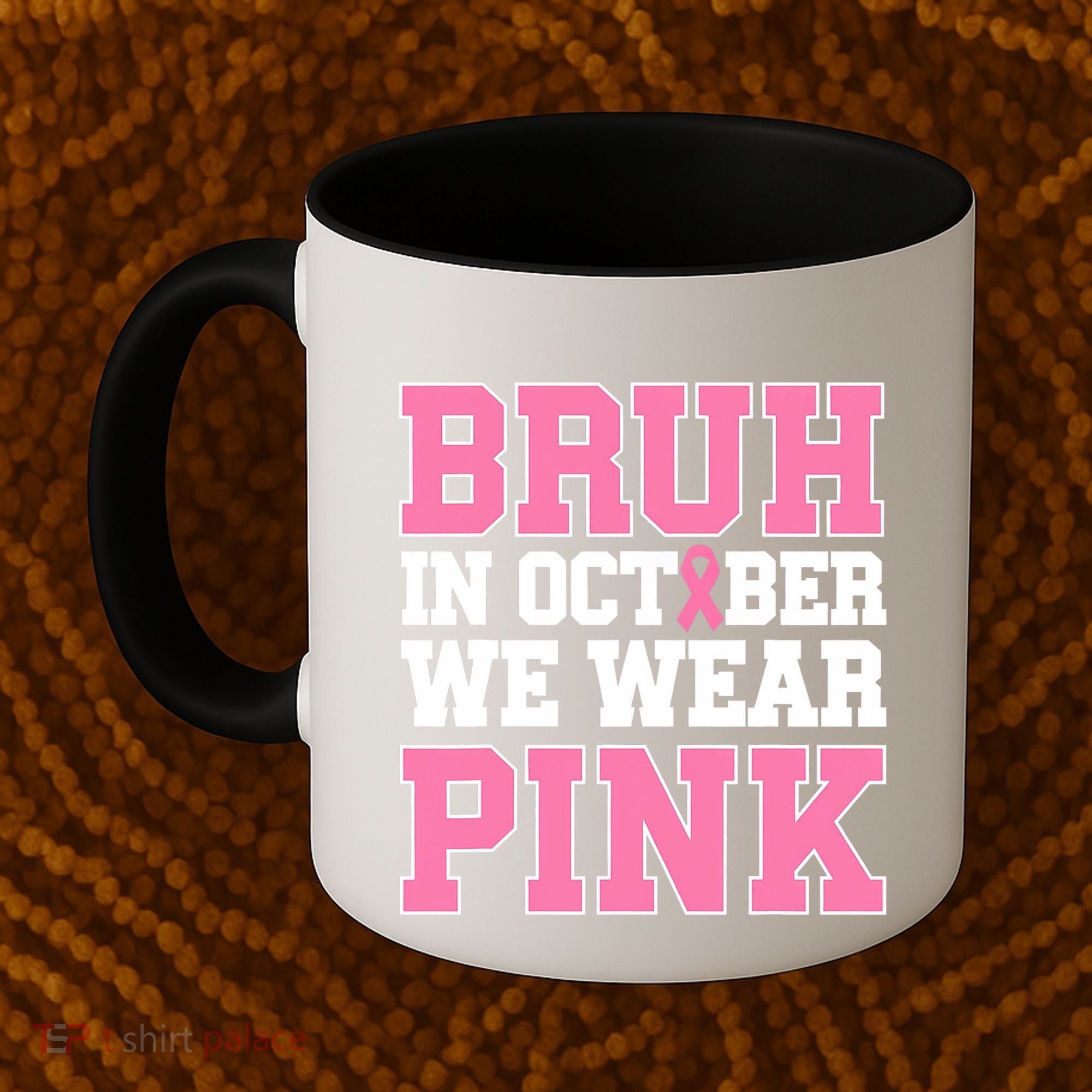 Breast Cancer For Bruh In October Wear Coffee Mug