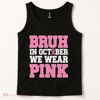 Breast Cancer For Bruh In October Wear Tank Top thumb 2