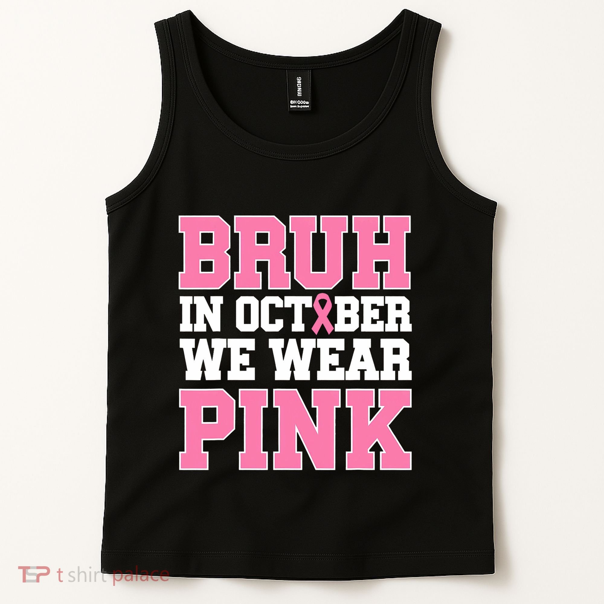 Breast Cancer For Bruh In October Wear Tank Top