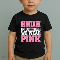 Breast Cancer For Bruh In October Wear Toddler T-Shirt thumb 2
