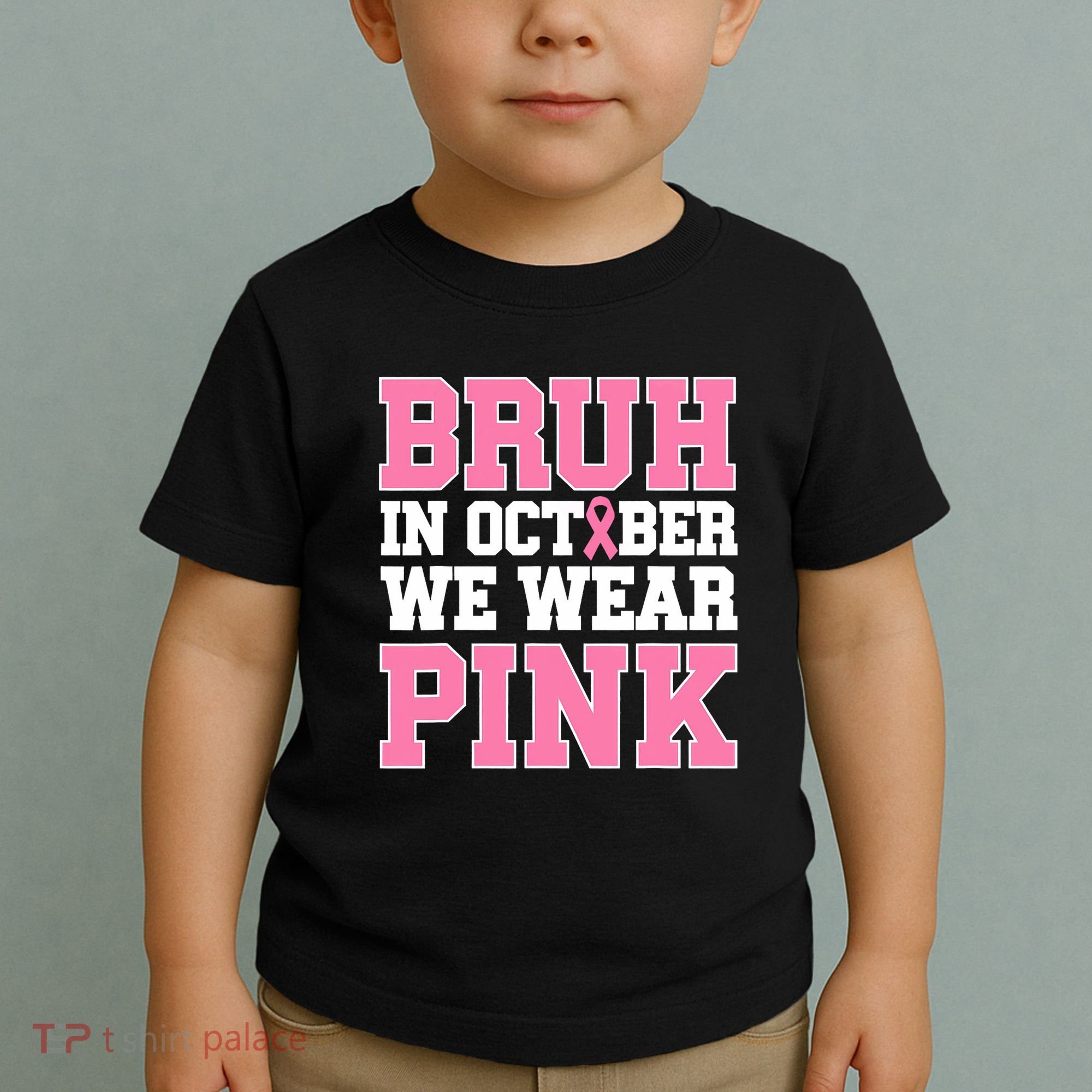 Breast Cancer For Bruh In October Wear Toddler T-Shirt
