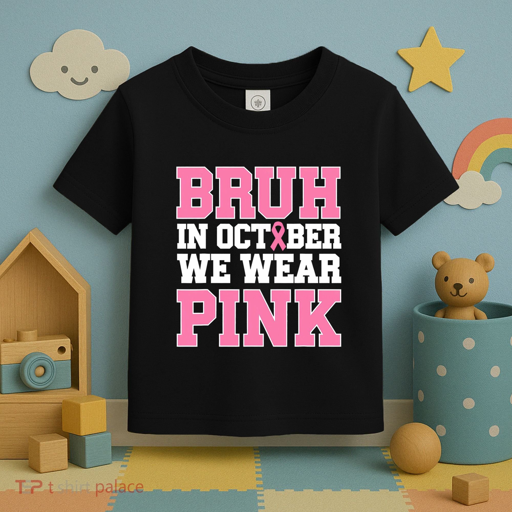 Breast Cancer For Bruh In October Wear Toddler T-Shirt