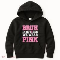 Breast Cancer For Bruh In October Wear Kids Hoodie thumb 0