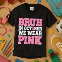 Breast Cancer For Bruh In October Wear Kids T-Shirt thumb 3