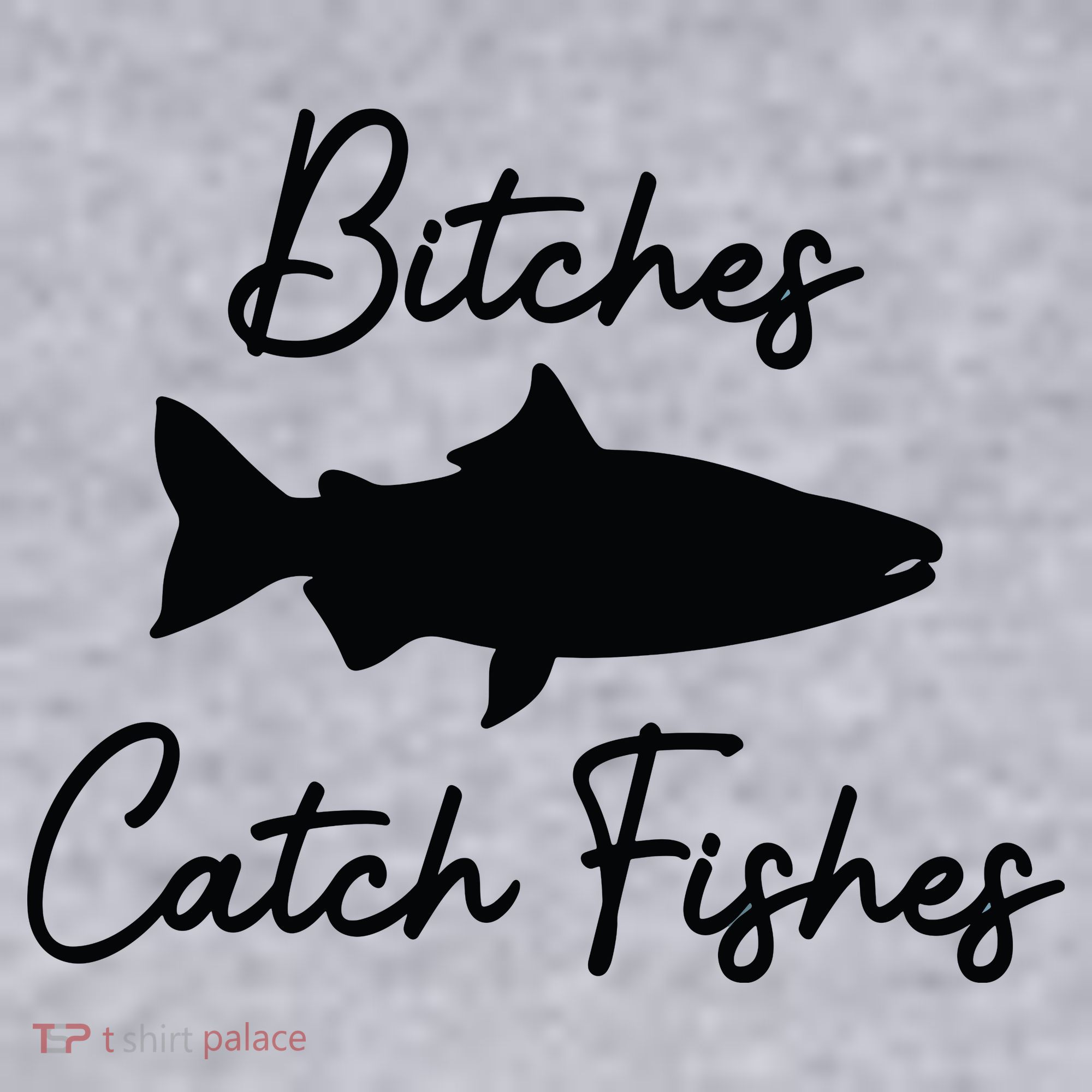 Bitches Catch Fishes Women's Sweatshirt