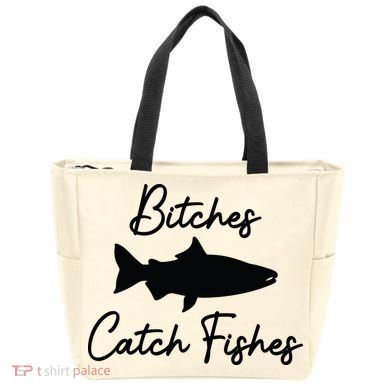 Bitches Catch Fishes Tote Bag