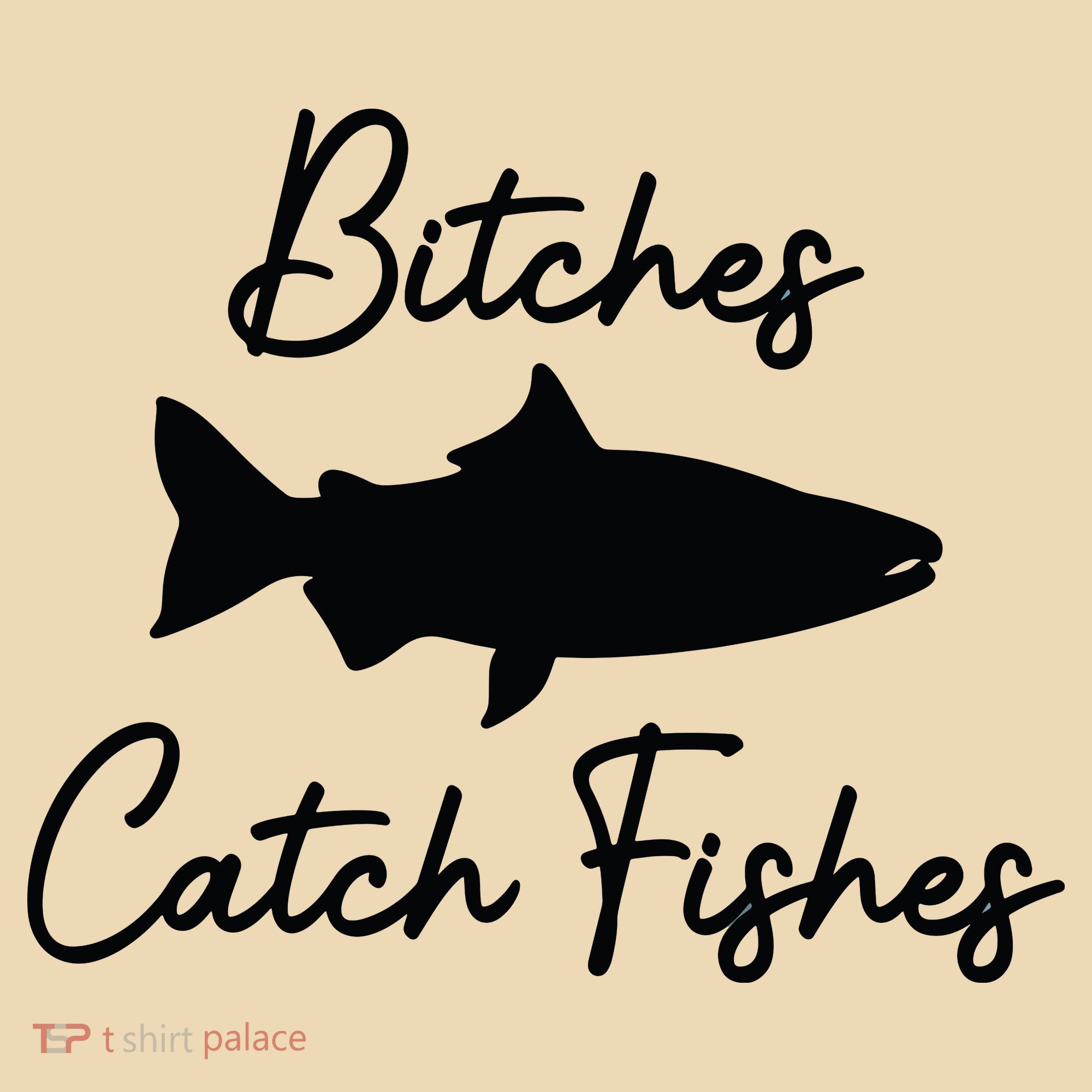 Bitches Catch Fishes Tote Bag