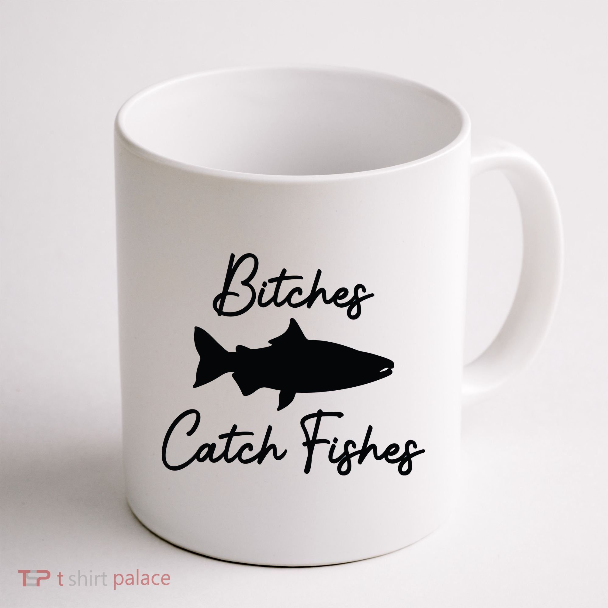 Bitches Catch Fishes Coffee Mug