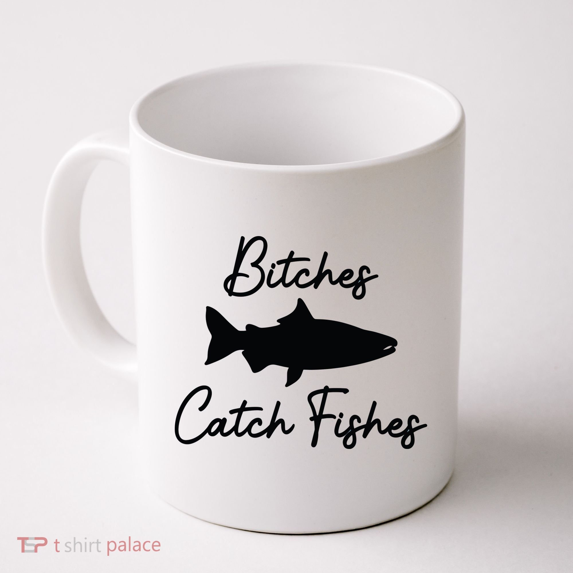 Bitches Catch Fishes Coffee Mug