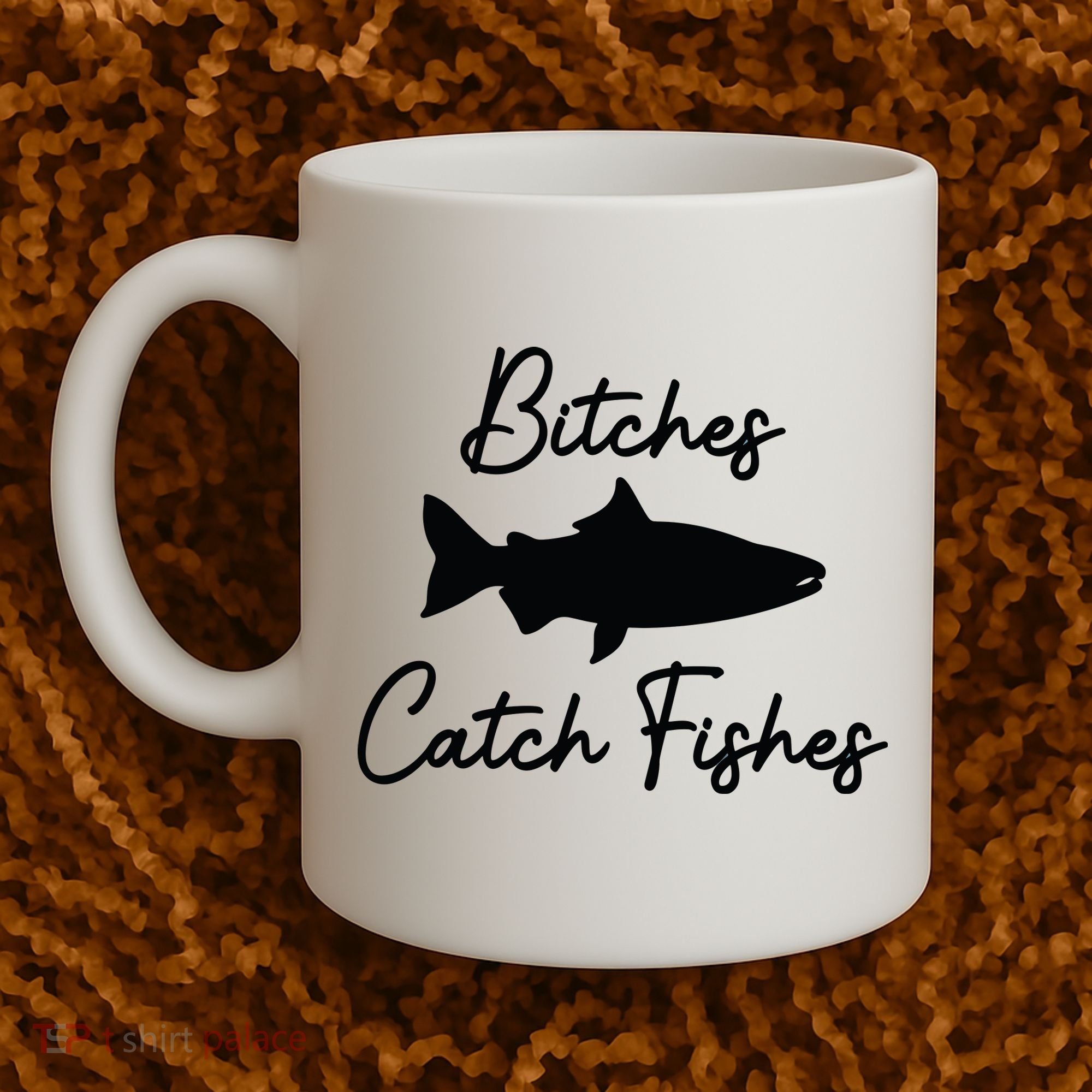 Bitches Catch Fishes Coffee Mug