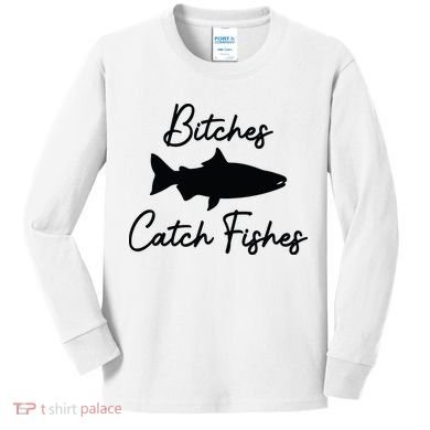 Bitches Catch Fishes Kids Long Sleeve Shirt