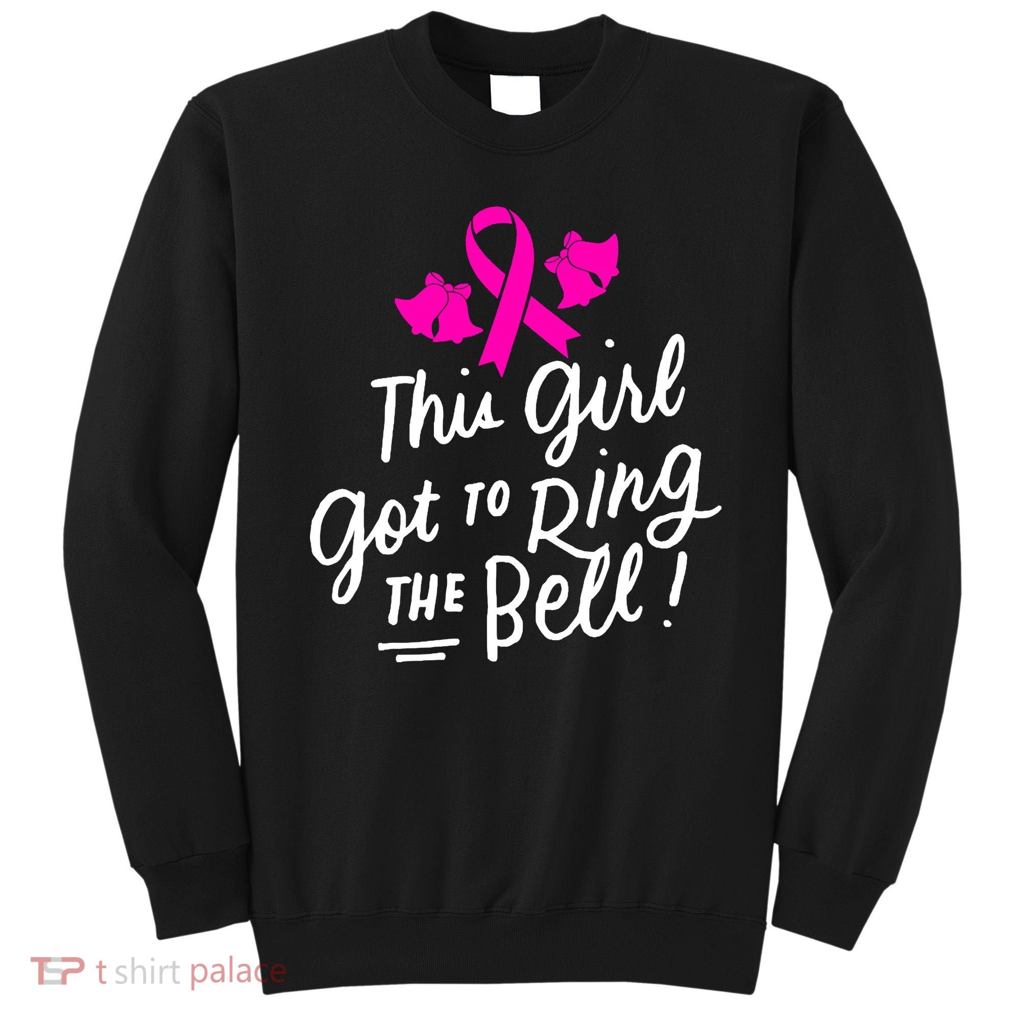 Breast Cancer Funny This Girl Got To Ring The Bell Chemo Grad Sweatshirt