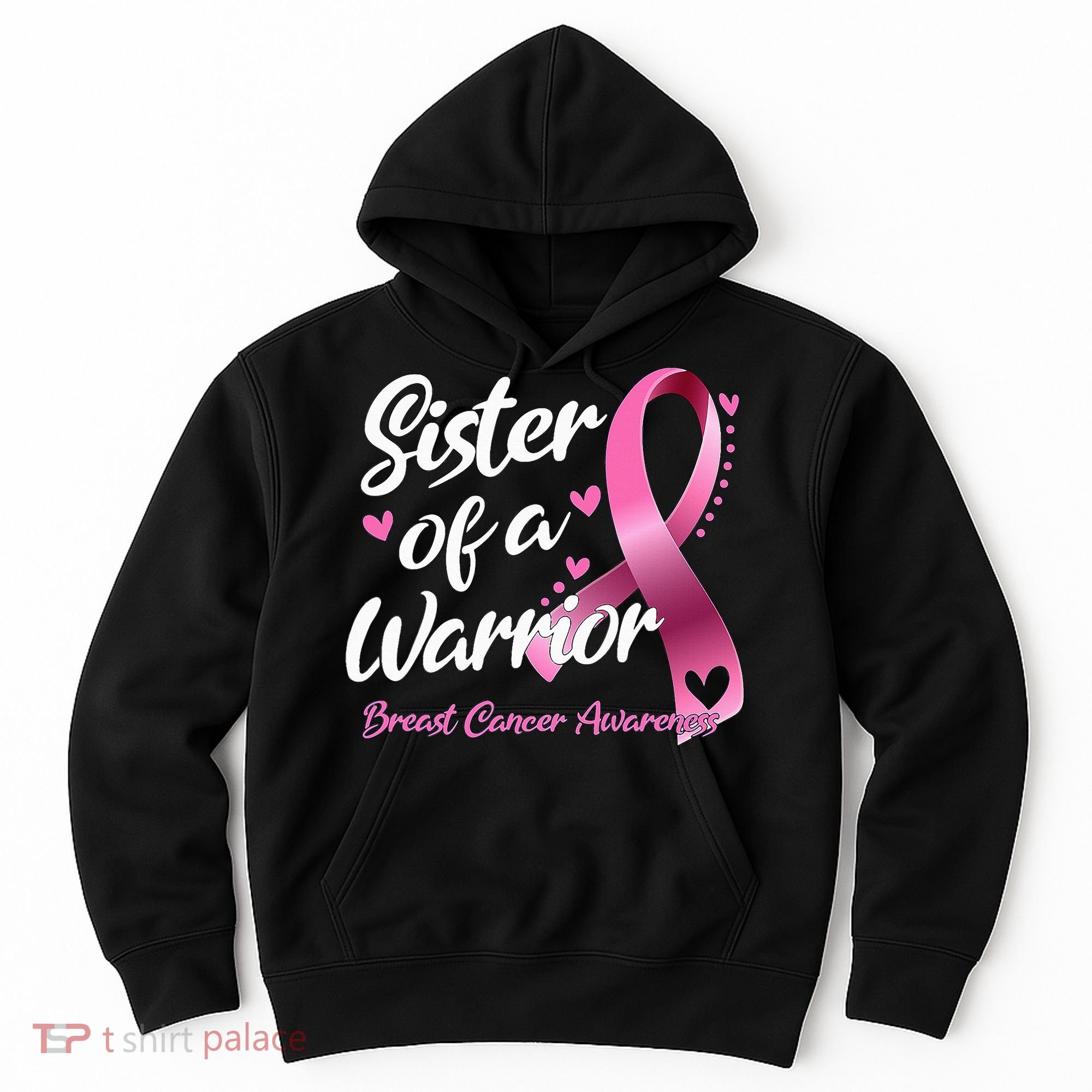 Breast Cancer Fighter Awareness Sister Of A Warrior Hoodie