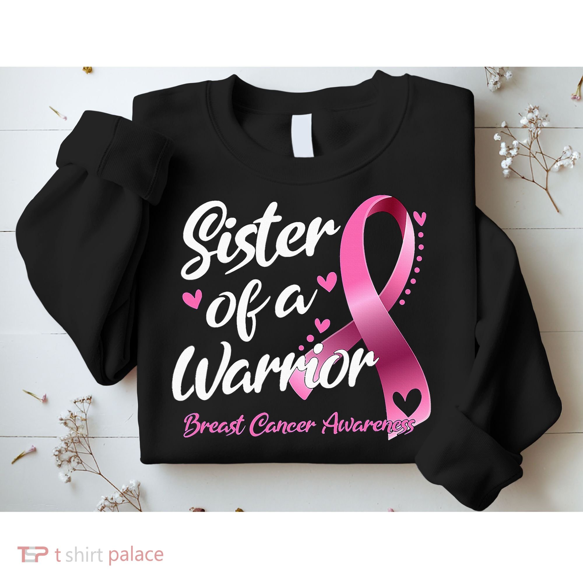 Breast Cancer Fighter Awareness Sister Of A Warrior Sweatshirt