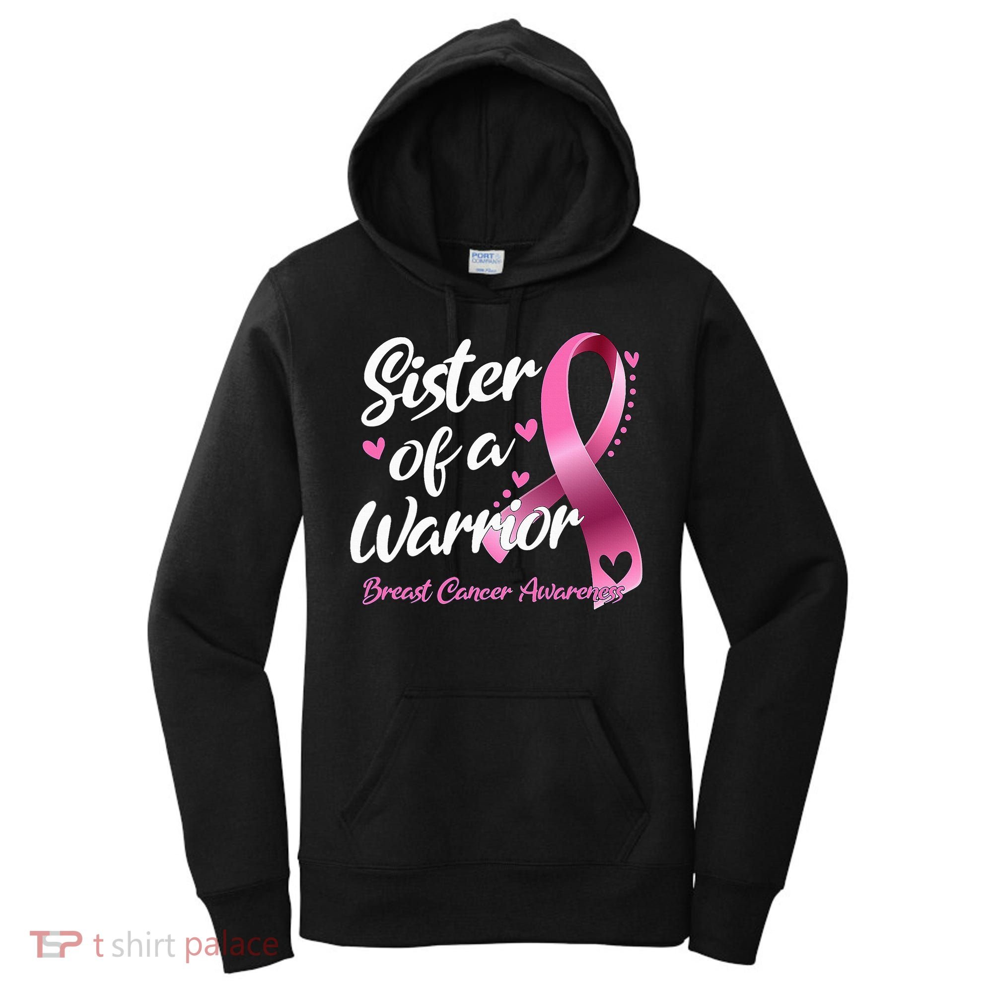 Breast Cancer Fighter Awareness Sister Of A Warrior Women's Hoodie
