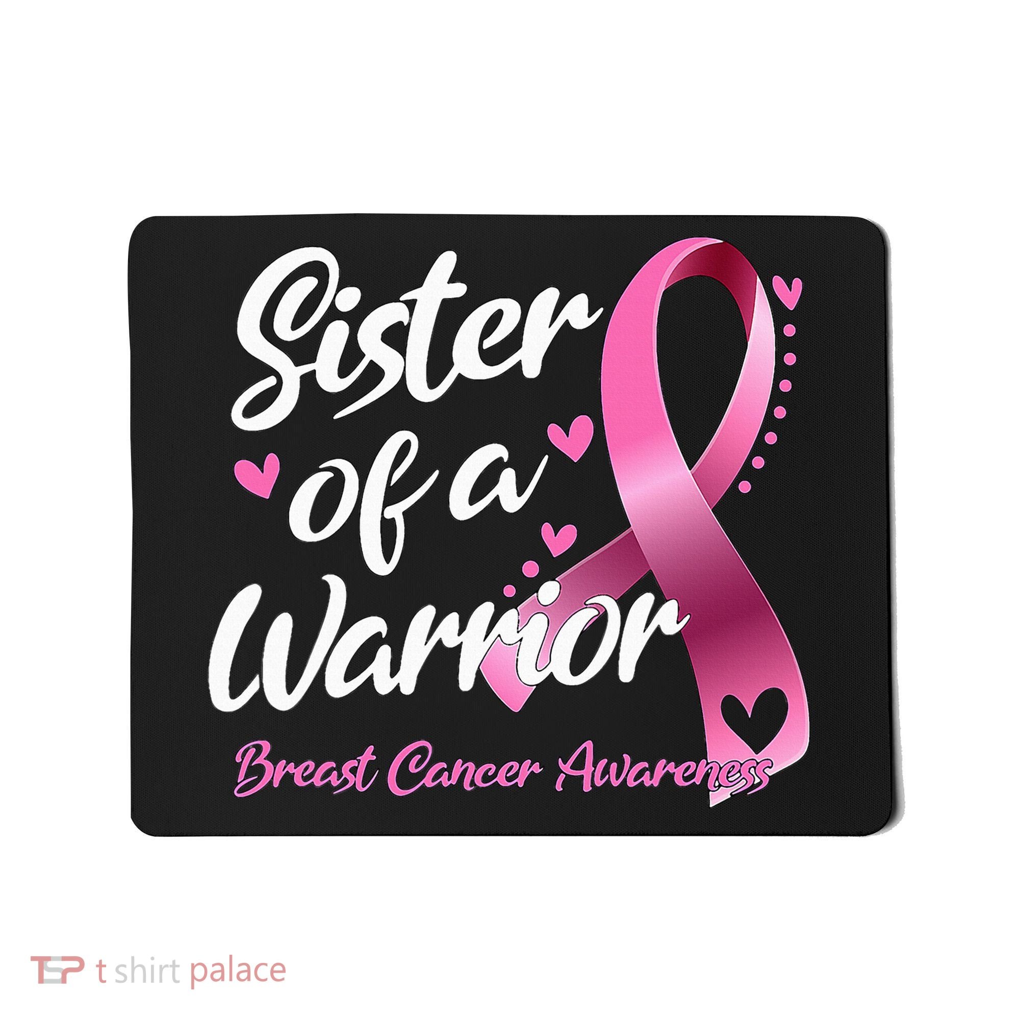 Breast Cancer Fighter Awareness Sister Of A Warrior Mousepad