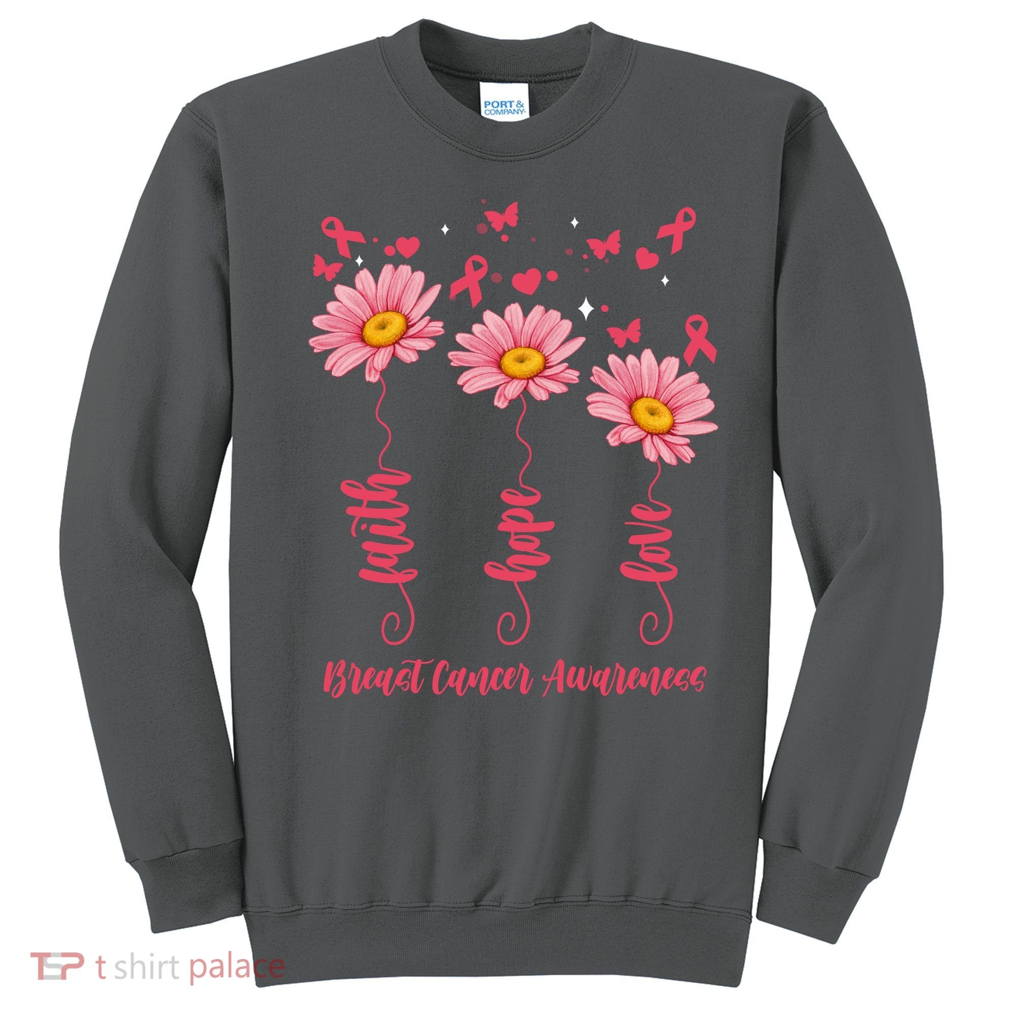 Breast Cancer Faith Hope Love Floral Sweatshirt