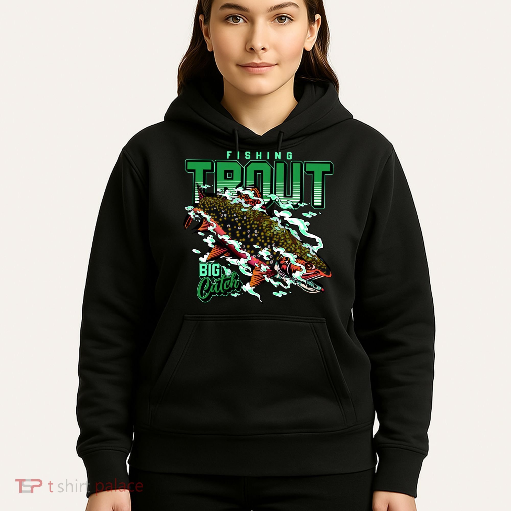 Big Catch Fishing For Trout Hoodie