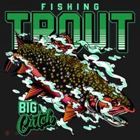 Big Catch Fishing For Trout T-Shirt thumb 7